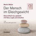 Weber |  Weber, M: Mensch im Gleichgewicht/CD | Sonstiges |  Sack Fachmedien