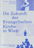 Eschenbach / Horak / Weger |  Die Zukunft der Evangelischen Kirche in Wien | Buch |  Sack Fachmedien