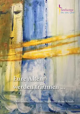 Leuthold / Hofmeister / Pilz |  Eure Alten werden träumen ... | Buch |  Sack Fachmedien