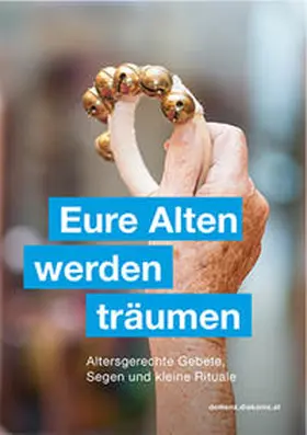 Leuthold / Hofmeister / Pilz |  Eure Alten werden träumen | Buch |  Sack Fachmedien