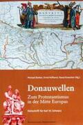 Bünker / Hofhansl / Kneucker |  Donauwellen. Zum Protestantismus in der Mitte Europas | Buch |  Sack Fachmedien