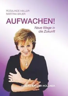 Haller / Bauer |  Aufwachen! Neue Wege in die Zukunft | Buch |  Sack Fachmedien