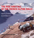 Pfundner |  The Rise and Fall of the French Alpine Rally | Buch |  Sack Fachmedien