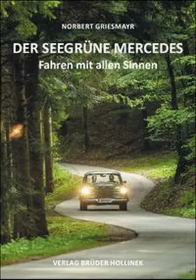 Griesmayr |  Der Seegrüne Mercedes | Buch |  Sack Fachmedien