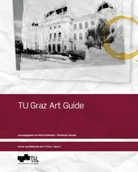 Eibelhuber / Vesulak |  TU Graz Art Guide | Buch |  Sack Fachmedien