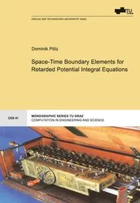 Pölz |  Space-Time Boundary Elements for Retarded Potential Integral Equations | Buch |  Sack Fachmedien