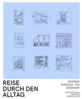 Petersson / Stocker / Kukic |  Reise durch den Alltag, Journey through the Everyday | Buch |  Sack Fachmedien