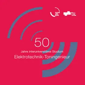 Reismann / Fuchs |  50 Jahre interuniversitäres Studium Elektrotechnik-Toningenieur | Buch |  Sack Fachmedien