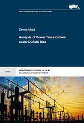 Albert / Schürhuber |  Analysis of Power Transformers under DC/GIC Bias | Buch |  Sack Fachmedien