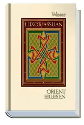 Weiss |  Orient Erlesen Luxor/Assuan | Buch |  Sack Fachmedien