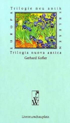 Kofler |  Trilogia nuova antica / Trilogie neu antik | Buch |  Sack Fachmedien