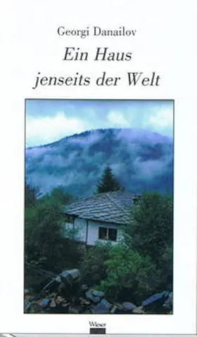 Danailov |  Ein Haus jenseits der Welt | Buch |  Sack Fachmedien