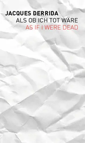 Derrida |  As if I were Dead / Als ob ich tot wäre | Buch |  Sack Fachmedien