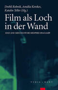 Robnik / Kerikes / Teller |  Film als Loch in der Wand | Buch |  Sack Fachmedien