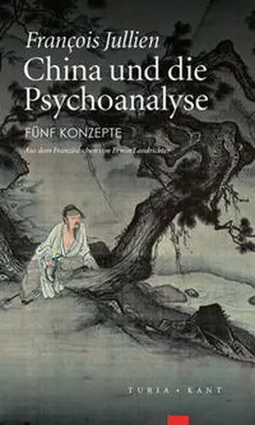 Jullien |  China und die Psychoanalyse | Buch |  Sack Fachmedien