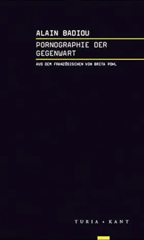 Badiou |  Pornographie der Gegenwart | Buch |  Sack Fachmedien