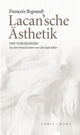 Regnault |  Lacan’sche Ästhetik | Buch |  Sack Fachmedien