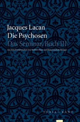 Lacan / Haas / Metzger |  Die Psychosen | Buch |  Sack Fachmedien