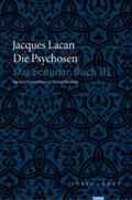 Lacan / Haas / Metzger |  Die Psychosen | Buch |  Sack Fachmedien
