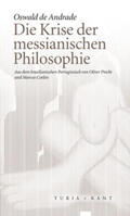 Andrade |  Die Krise der messianischen Philosophie | Buch |  Sack Fachmedien
