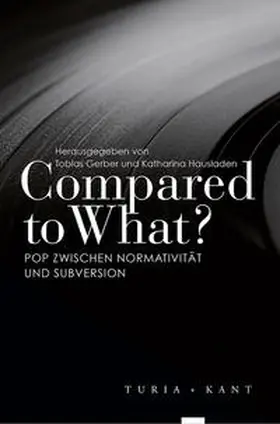 Hausladen / Gerber / Lacan | Compared to What? | Buch | 978-3-85132-859-2 | sack.de