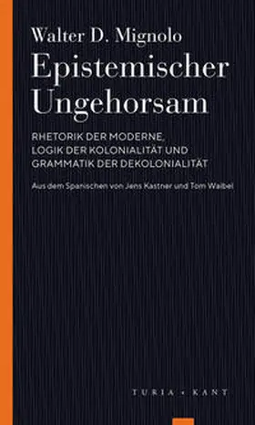 Mignolo |  Epistemischer Ungehorsam | Buch |  Sack Fachmedien