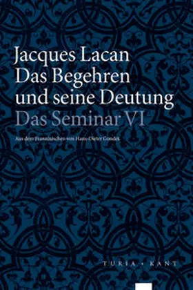 Lacan / Miller |  Das Begehren und seine Deutung | Buch |  Sack Fachmedien