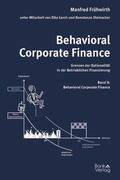 Frühwirth |  Behavioral Corporate Finance - Grenzen der Rationalität in der Betrieblichen Finanzierung | Buch |  Sack Fachmedien