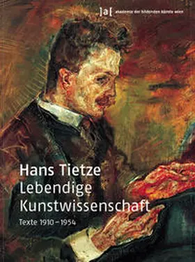 Tietze / Krapf-Weiler / Aurenhammer |  Lebendige Kunstwissenschaft. Texte 1910 - 1954 | Buch |  Sack Fachmedien