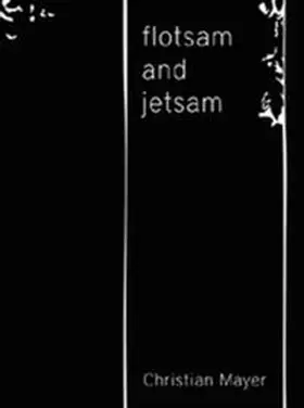 Mayer |  flotsam and jetsam | Buch |  Sack Fachmedien