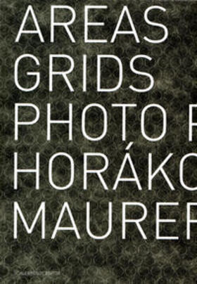 Horáková / Maurer | Areas/Grids/Photo Papers | Buch | 978-3-85160-172-5 | sack.de