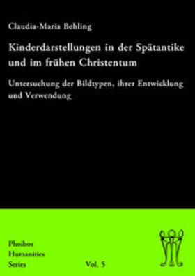 Behling |  Kinderdarstellungen in der Spätantike und im frühen Christentum | Buch |  Sack Fachmedien