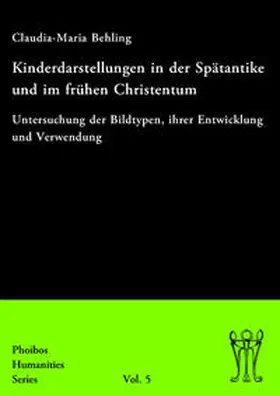 Behling |  Kinderdarstellungen in der Spätantike und im frühen Christentum | eBook | Sack Fachmedien