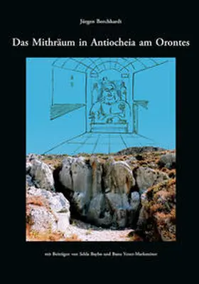 Borchhardt / Baybo / Yener-Marksteiner |  Das Mithräum in Antiocheia am Orontes | Buch |  Sack Fachmedien