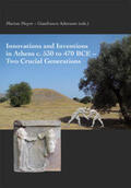 Meyer / Adornato |  Innovations and Inventions in Athens c. 530 to 470 BCE - Two Crucial Generations | Buch |  Sack Fachmedien