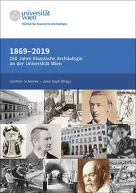 Schörner / Kopf |  1869-2019. 150 Jahre Klassische Archäologie an der Universität Wien | Buch |  Sack Fachmedien