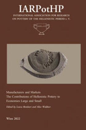 Rembart / Waldner | Manufacturers and Markets. The Contribution of Hellenistic Pottery to Economies Large and Small | Buch | 978-3-85161-276-9 | sack.de