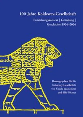 Koldewey-Gesellschaft / Quatember / Richter |  100 Jahre Koldewey-Gesellschaft | Buch |  Sack Fachmedien