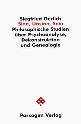 Gerlich |  Sinn, Unsinn, Sein | Buch |  Sack Fachmedien