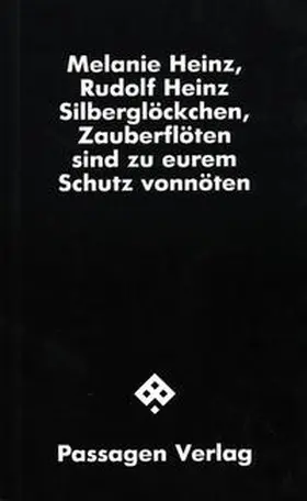 Heinz |  Silberglöckchen, Zauberflöten sind zu eurem Schutz vonnöten | Buch |  Sack Fachmedien
