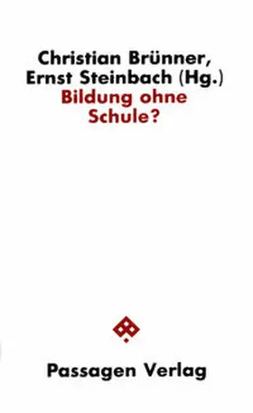 Brünner / Steinbach |  Bildung ohne Schule? | Buch |  Sack Fachmedien