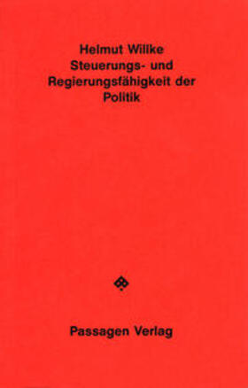 Willke / Duffek |  Steuerungs- und Regierungsfähigkeit der Politik | Buch |  Sack Fachmedien
