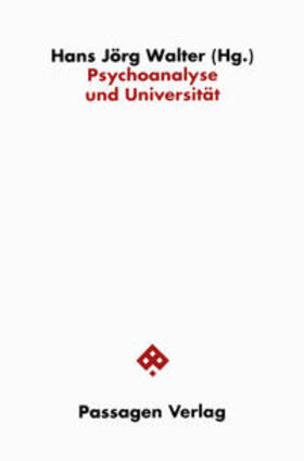 Hierdeis / Walter | Psychoanalyse und Universität | Buch | 978-3-85165-067-9 | sack.de