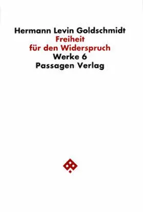 Goldschmidt / Goetschel |  Werkausgabe in neun Bänden / Freiheit für den Widerspruch | Buch |  Sack Fachmedien