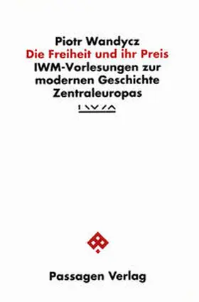 Wandycz |  Die Freiheit und ihr Preis | Buch |  Sack Fachmedien