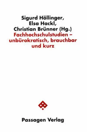 Höllinger / Hackl / Brünner |  Fachhochschulstudien - unbürokratisch, brauchbar und kurz | Buch |  Sack Fachmedien