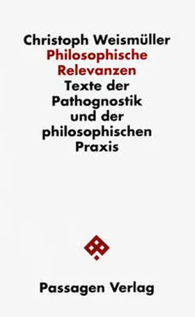 Weismüller |  Philosophische Relevanzen | Buch |  Sack Fachmedien