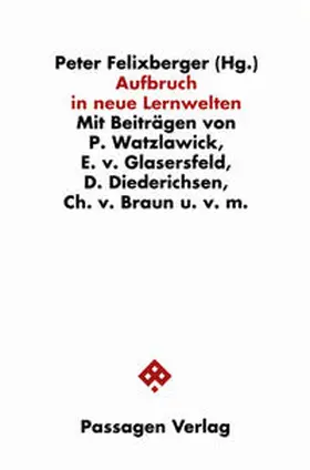 Felixberger |  Aufbruch in neue Lernwelten | Buch |  Sack Fachmedien