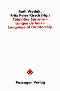 Kirsch / Wodak |  Totalitäre Sprache /Langue de bois /Language of Dictatorship | Buch |  Sack Fachmedien