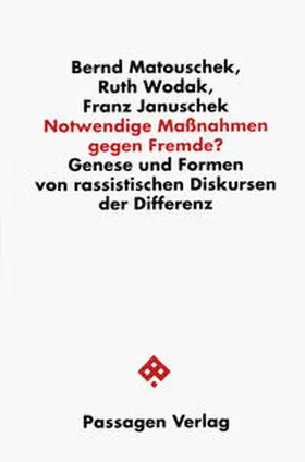 Matouschek / Wodak / Januschek |  Notwendige Maßnahmen gegen Fremde? | Buch |  Sack Fachmedien